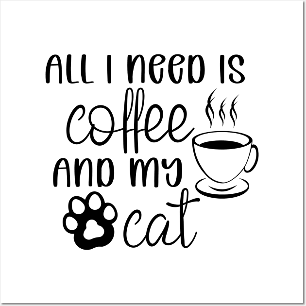 All I need is Coffee and My Cat Wall Art by Zombie Girls Design